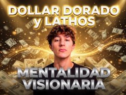 Imagen de CURSO -  "DOLLAR DORADO y LATHOS"